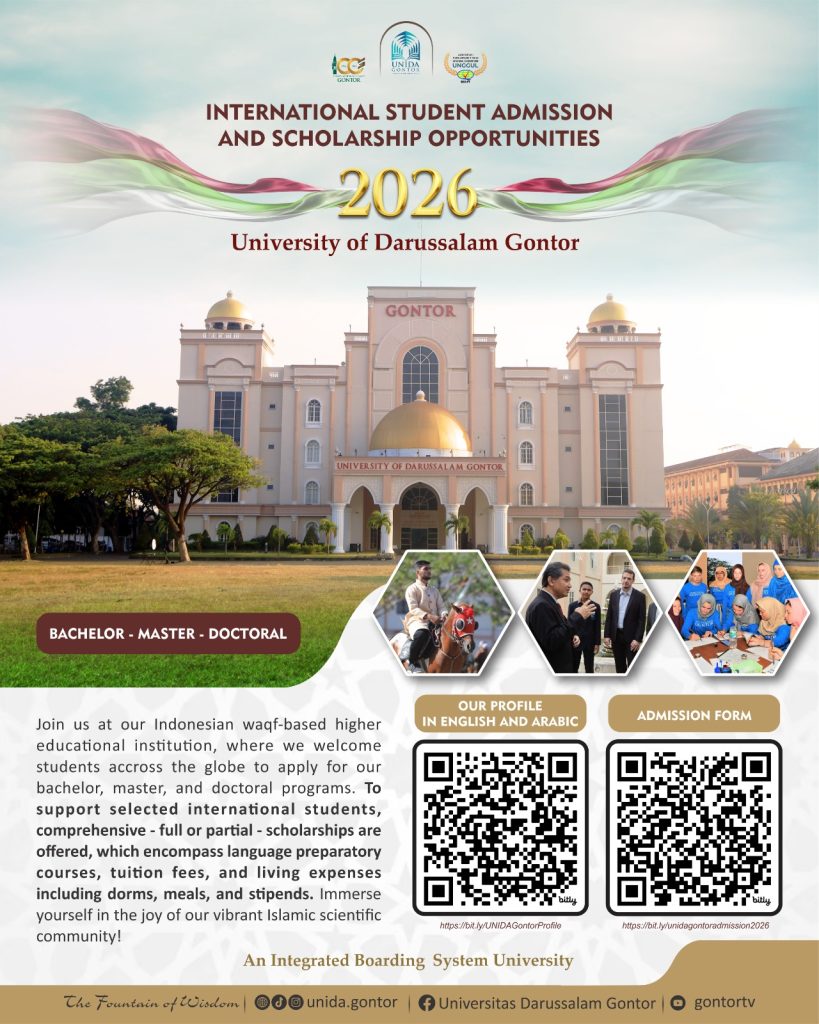 INTERNATIONAL STUDENT ADMISSION AND SCHOLARSHIP OPPORTUNITIES University of Darussalam (UNIDA) Gontor, Indonesia